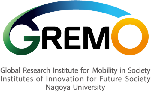 GREMO Global Research Institute for Mobility in Society. Institutes of Innovation for Future Society, Nagoya University